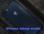 iPhone sleep mode