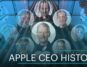 Apple CEO History, That An Apple Fan Must Know