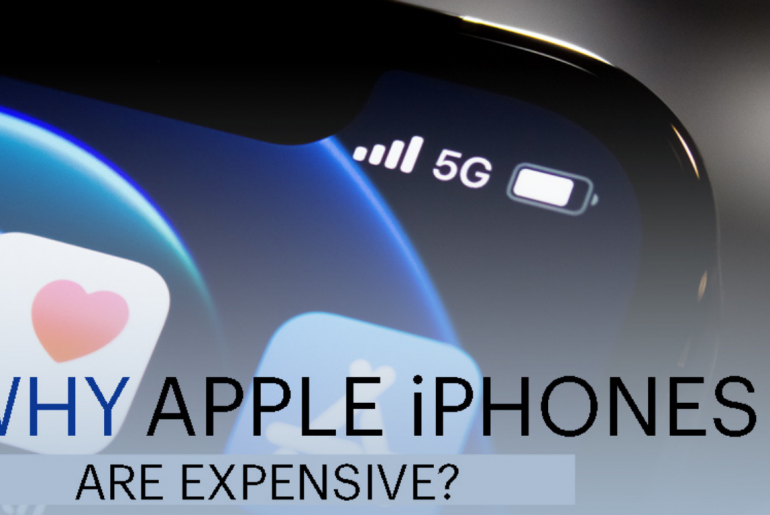 Why apple iPhones are expensive? Here are 10 Reasons