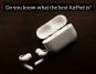 Do you know what the best AirPod is?