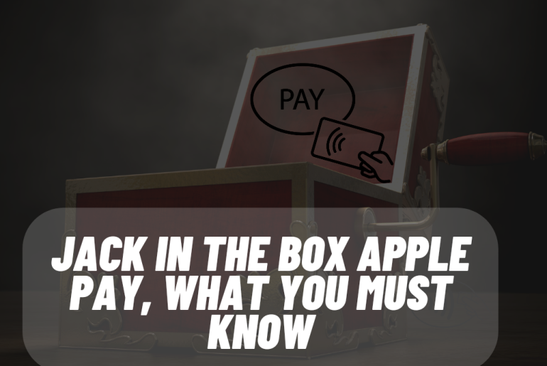Jack In The Box Apple Pay, What You Must Know