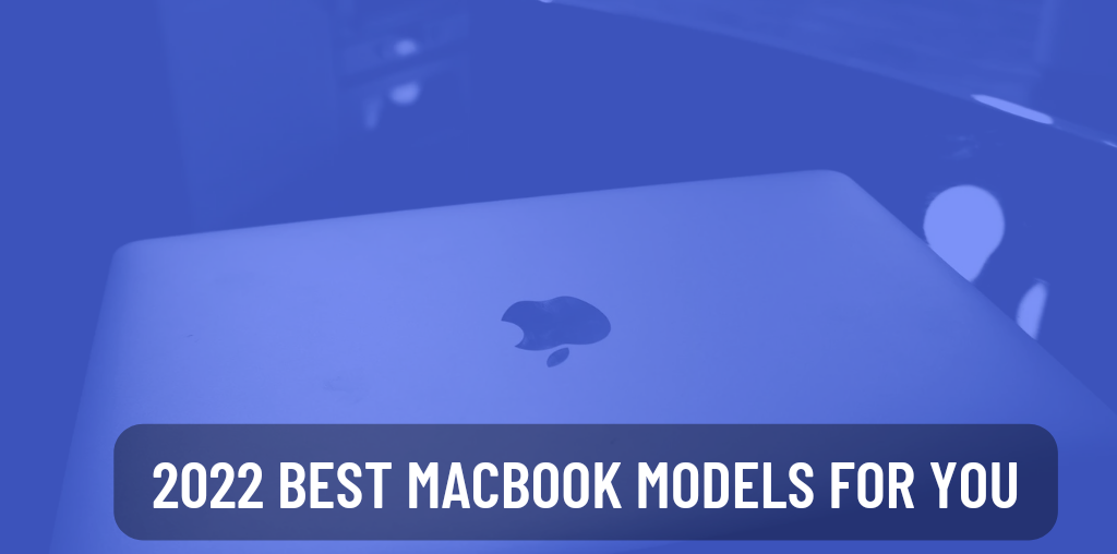 2022 best MacBook models for you
