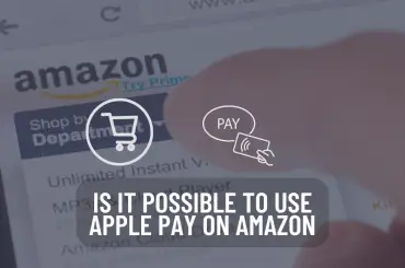 Is It Possible To Use Apple Pay On Amazon?