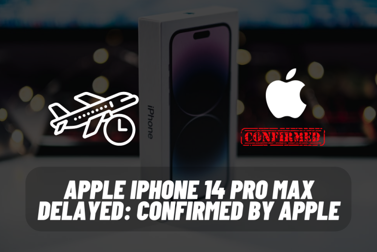 Apple iPhone 14 Pro Max delayed: Confirmed by Apple