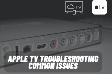 Apple Tv troubleshooting common issues