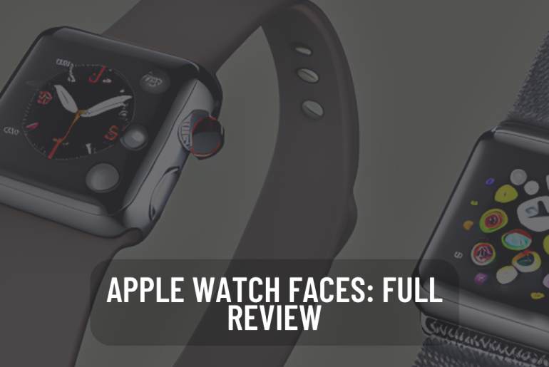 Apple watch faces: full review
