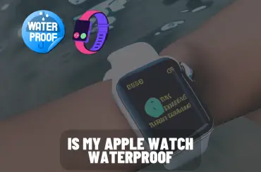 Is My Apple Watch waterproof?