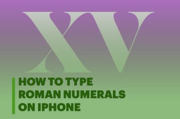 How to Type Roman Numerals on iPhone