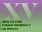 How to Type Roman Numerals on iPhone