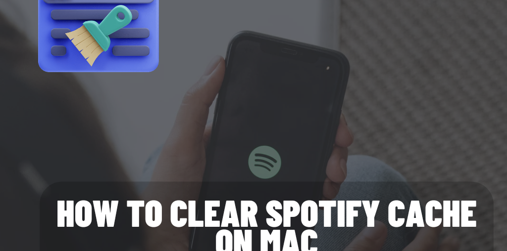 How to clear Spotify cache on Mac