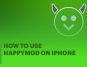 How To Use Happymod On Iphone