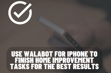Use Walabot For iPhone To Finish Home Improvement Tasks For The Best Results