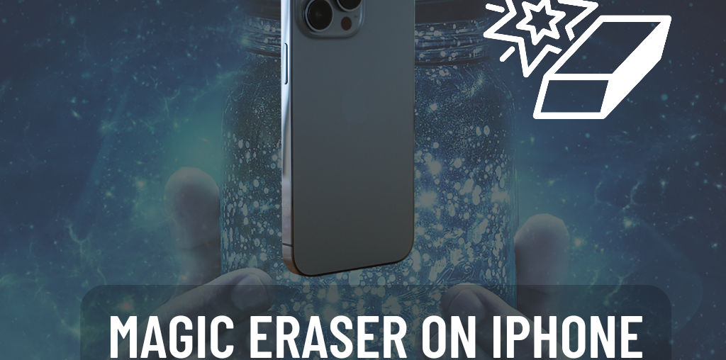 Magic eraser on iPhone