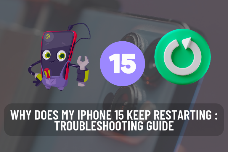 Why does my iPhone 15 keep restarting : Troubleshooting Guide